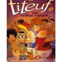 Titeuf Tome 11 - Mes meilleurs copains