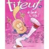Titeuf Tome 15 - A fond le slip