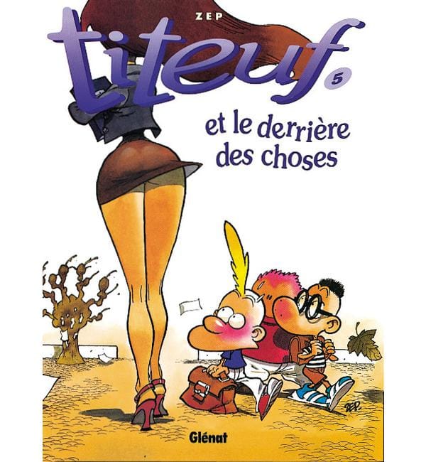 Titeuf Tome 5 - Et le derrière des choses