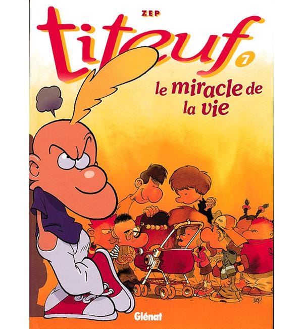 Titeuf Tome 7 - Le miracle de la vie