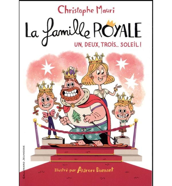 La famille royale Tome 4 - Un, deux, trois... soleil !