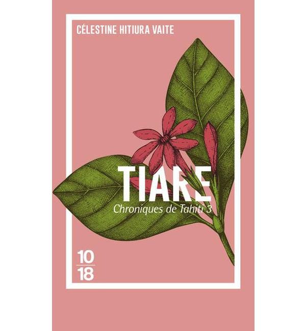 Chroniques de Tahiti Tome 3 - Tiare