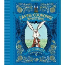 Les lapins de la couronne d'Angleterre Tome 1 - Le complot