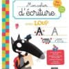 Mon cahier d'écriture avec Loup - Dès 5 ans, spécial débutant