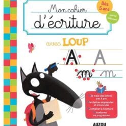 Mon cahier d'écriture avec Loup - Dès 5 ans, spécial débutant