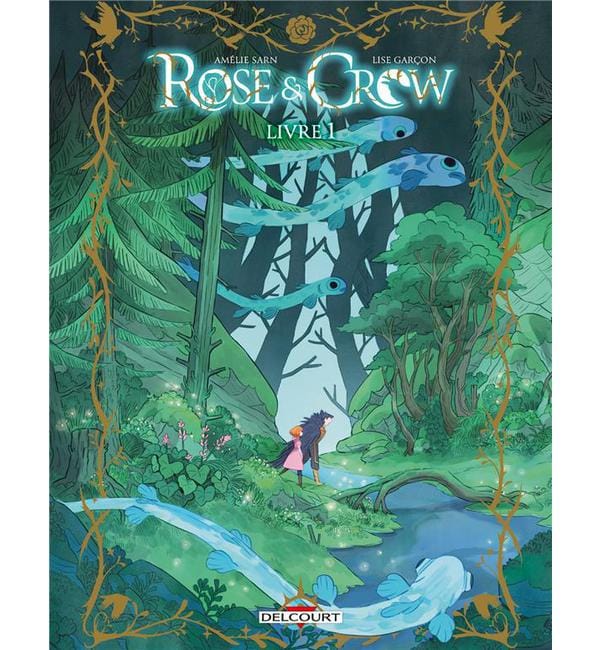 Rose & Crow Tome 1