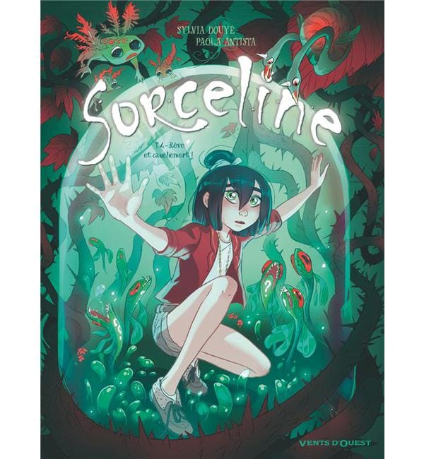 Sorceline Tome 4 - Rêve et cauchemort !