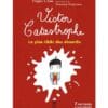 Victor Catastrophe, le plus rikiki des étourdis
