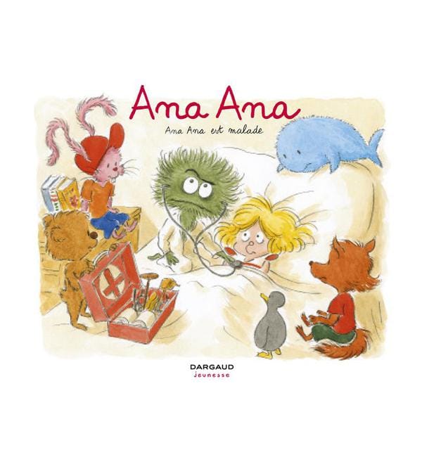 Ana Ana Tome 10 - Ana Ana est malade
