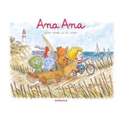 Ana Ana Tome 3 - Une virée à la mer