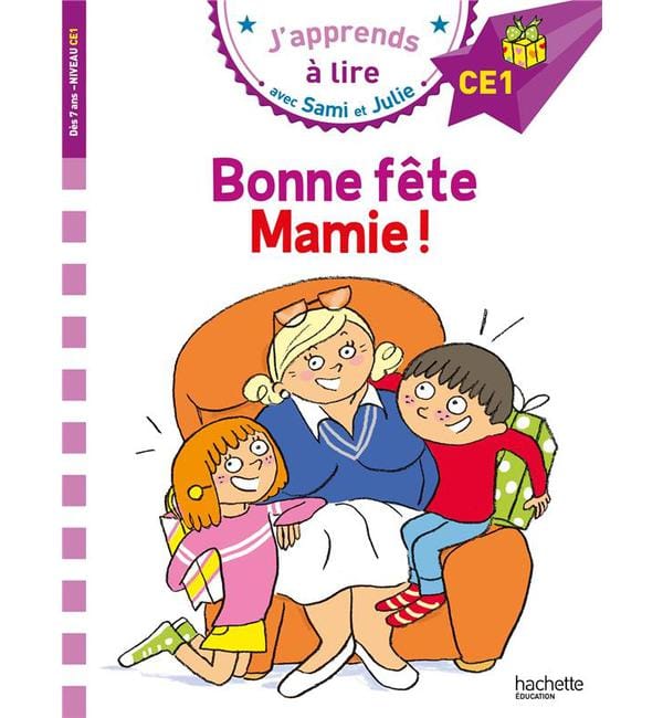 J'apprends à lire avec Sami et Julie - Bonne fête Mamie ! - Niveau CE1