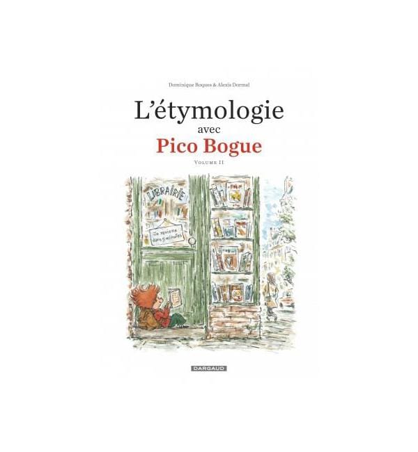 L'étymologie avec Pico Bogue Tome 2