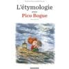 L'étymologie avec Pico Bogue Tome 3