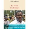 La force des femmes - Puiser dans la résilience pour réparer le monde