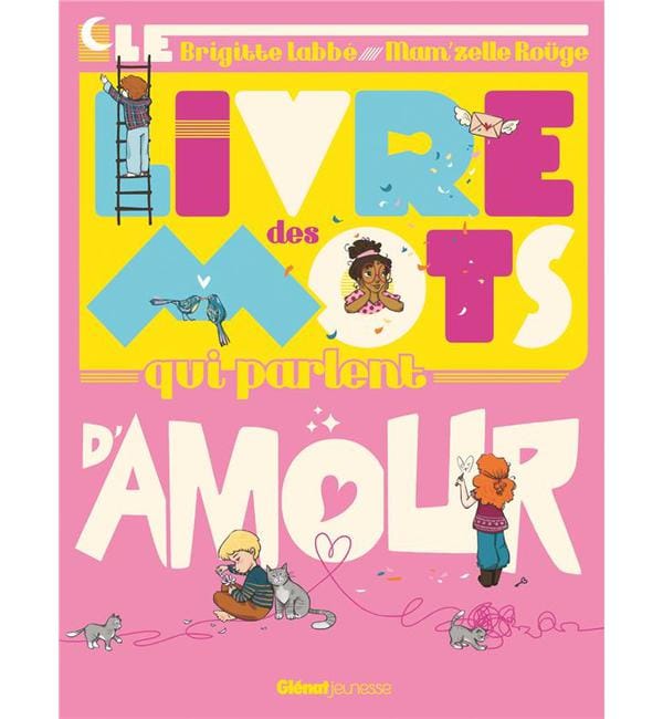 Le livre des mots qui parlent d'amour