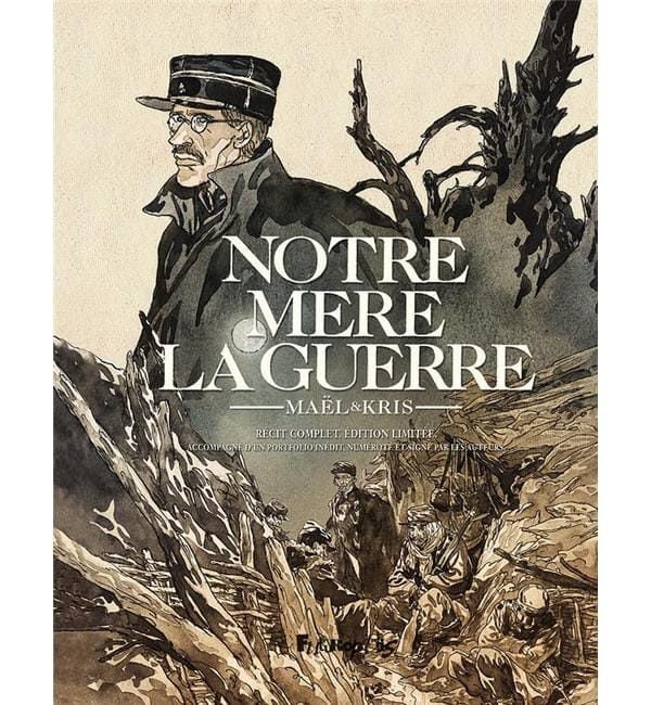 Notre mère la guerre - Le récit complet - Avec portfolio inédit, numéroté et signé par les auteurs