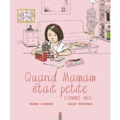 Quand maman était petite... comme moi