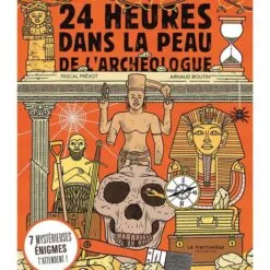 24 heures dans la peau de l'archéologue