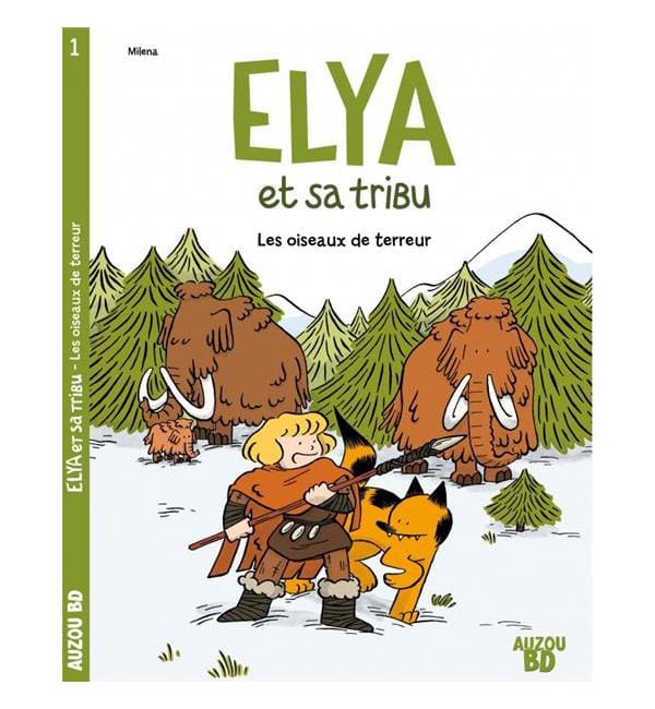 Elya et sa tribu Tome 1 - Les oiseaux de terreur