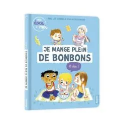 Je mange plein de bonbons - Et alors ?