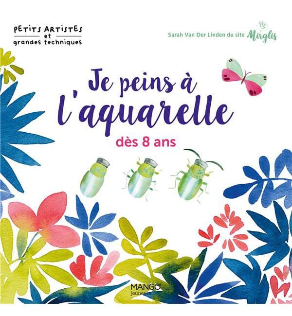 Je peins à l'aquarelle dès 8 ans