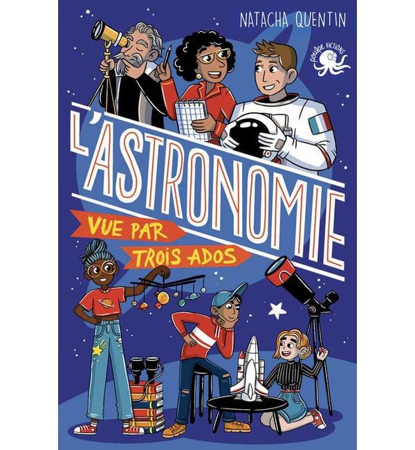 L'astronomie vue par trois ados