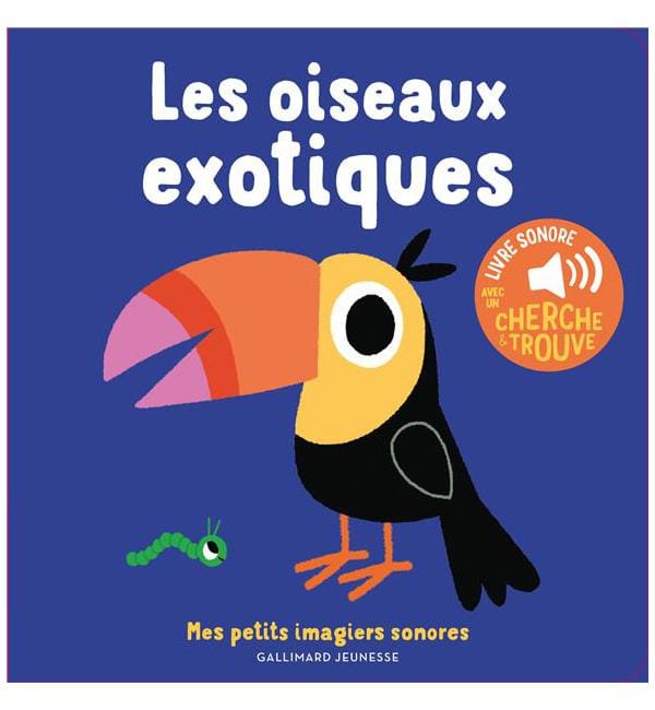 Les oiseaux exotiques - Avec un cherche & trouve
