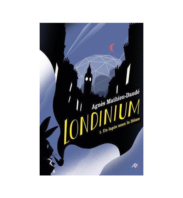 Londinium Tome 1 - Un lapin sous le Dôme
