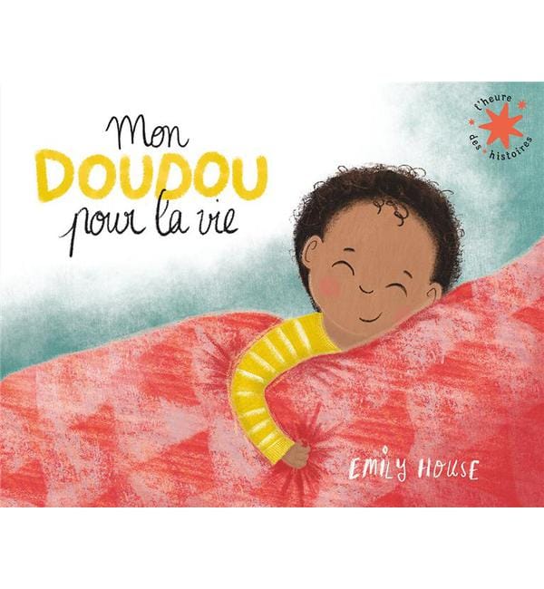 Mon doudou pour la vie
