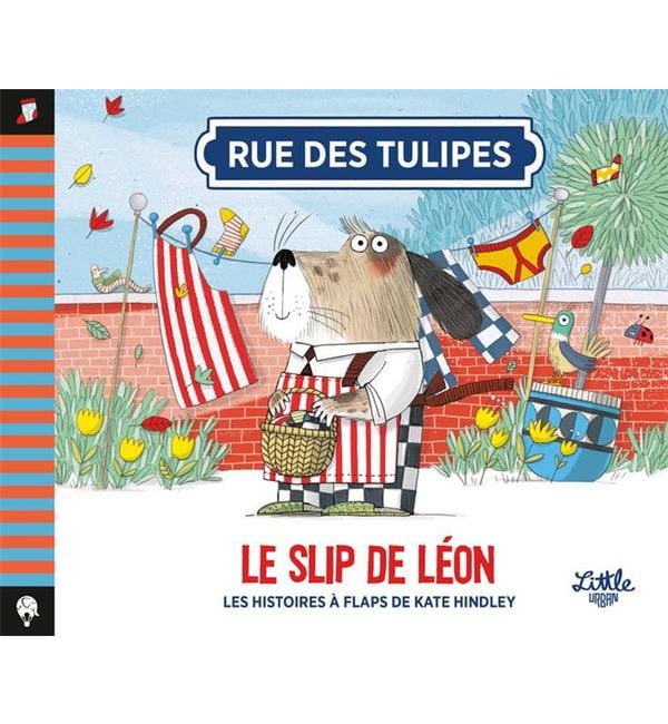 Rue des Tulipes - Le slip de Léon