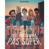 Des pouvoirs pas super