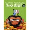 Gaston Grognon en BD - Orange stressée