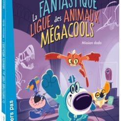 La ligue des super animaux Tome 1 - La fantastique ligue des animaux mégacools
