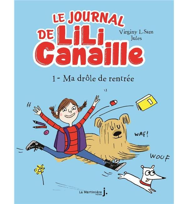 Le journal de Lili Canaille Tome 1 - Ma drôle de rentrée