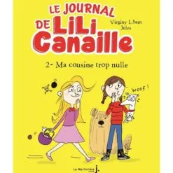 Le journal de Lili Canaille Tome 2 - Ma cousine trop nulle