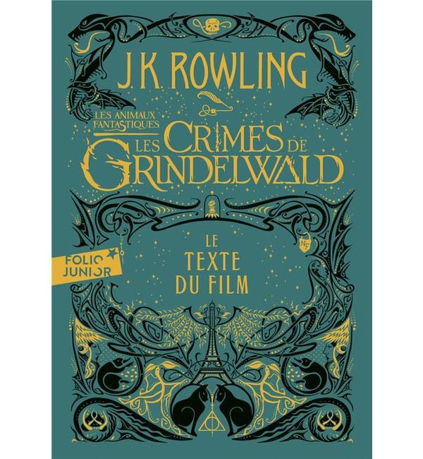 Les animaux fantastiques - Tome 2, Les crimes de Grindelwald. Le texte du film