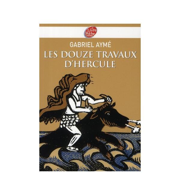 Les douze travaux d'Hercule - Récits des temps mythologiques