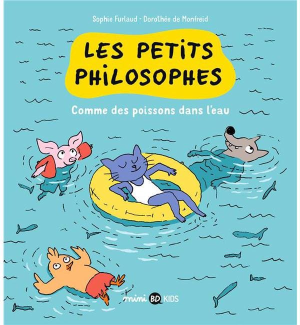 Les petits philosophes Tome 3 - Comme des poissons dans l'eau
