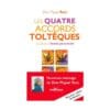Les quatre accords toltèques - La voie de la liberté personnelle