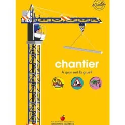 Chantier - A quoi sert la grue ?