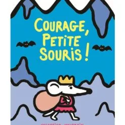 Courage, petite souris !
