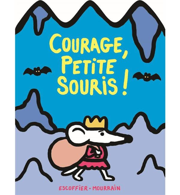 Courage, petite souris !