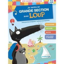 Je rentre en grande section avec Loup - 4-5 ans, de la moyenne à la grande section