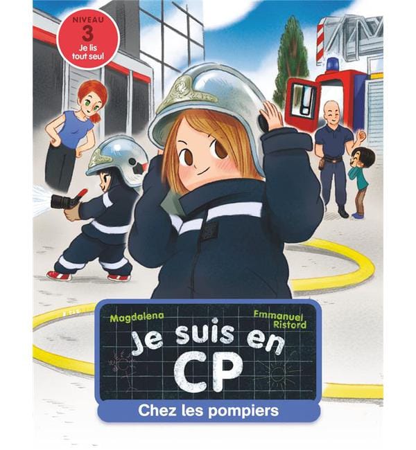 Je suis en CP Tome 13 - Chez les pompiers