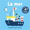 La mer - Des sons à écouter, des images à regarder