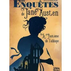 Les Enquêtes de Jane Austen - Tome 1, Le Fantôme de l'abbaye