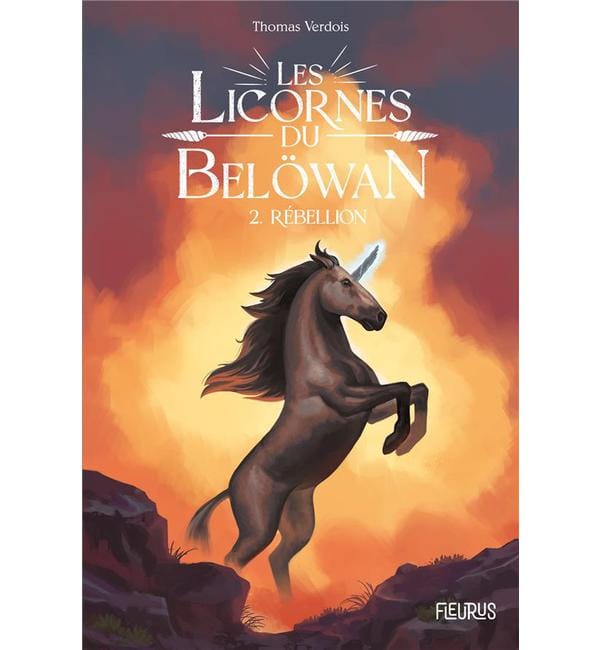 Les licornes du Belöwan Tome 2 - Rébellion