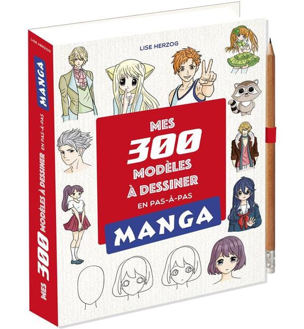 Mes 300 modèles Manga à dessiner en pas en pas - Avec 1 crayon