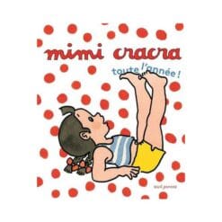 Mimi Cracra - Toute l'année !