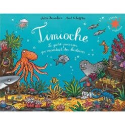 Timioche - Le petit poisson qui racontait des histoires